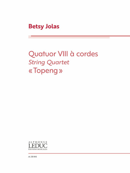 Quatuor VIII « Topeng », pour quatuor à cordes | Betsy Jolas