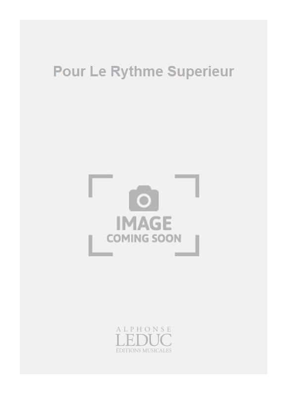 Pour Le Rythme Supérieur | Jean-Michel Ferran