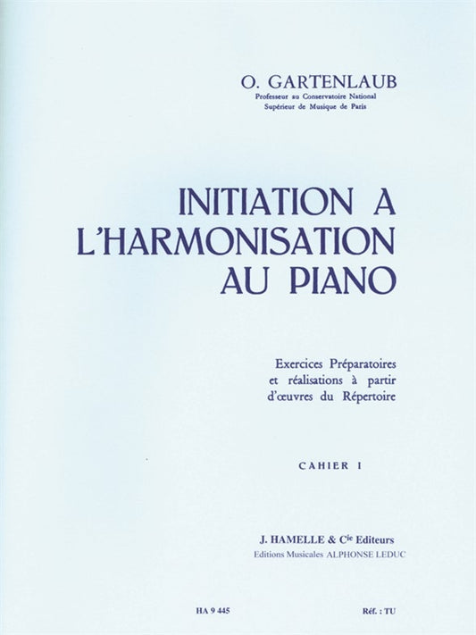 Initiation à l'harmonisation au piano vol. 1 de Odette Gartenlaub, Livre pour piano