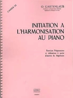 Initiation à l'harmonisation au piano vol. 3 de Odette Gartenlaub, Livre pour piano