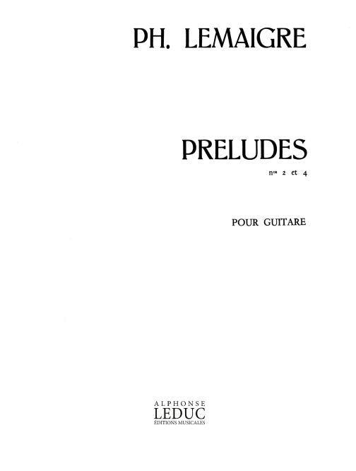 Préludes N02 Et 4 | Lemaigre | Guitare