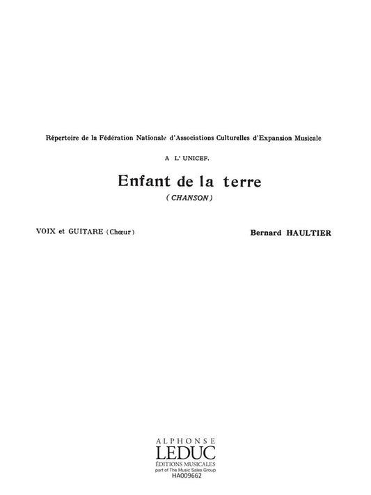 Enfant de La Terre de Bernard Haultier, Partition chorale pour chœur mixte et Accompagnement