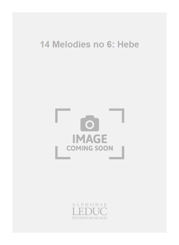 14 Mélodies no 6: Hebe | Ernest Chausson | Voix
