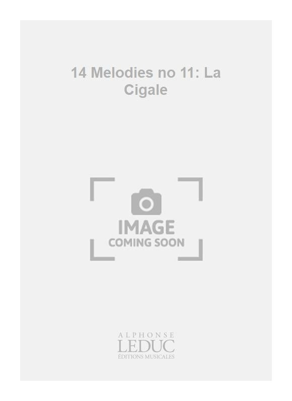14 Mélodies no 11: La Cigale | Ernest Chausson | Voix