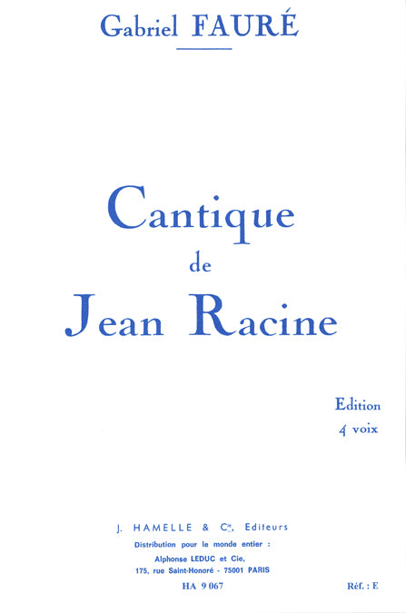 Cantique De Jean Racine Op.11 de Gabriel Fauré, Partition chorale pour sATB