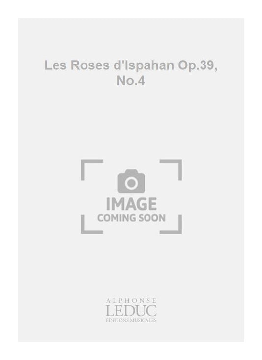 Les Roses d'Ispahan Op.39, No.4 | Gabriel Fauré | Voix