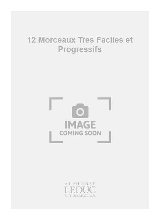 12 Morceaux Très Faciles et Progressifs | Félix Le Couppey