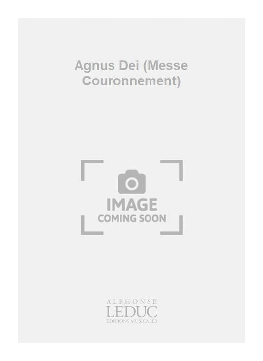 Agnus Dei (Messe Couronnement) | Wolfgang Amadeus Mozart