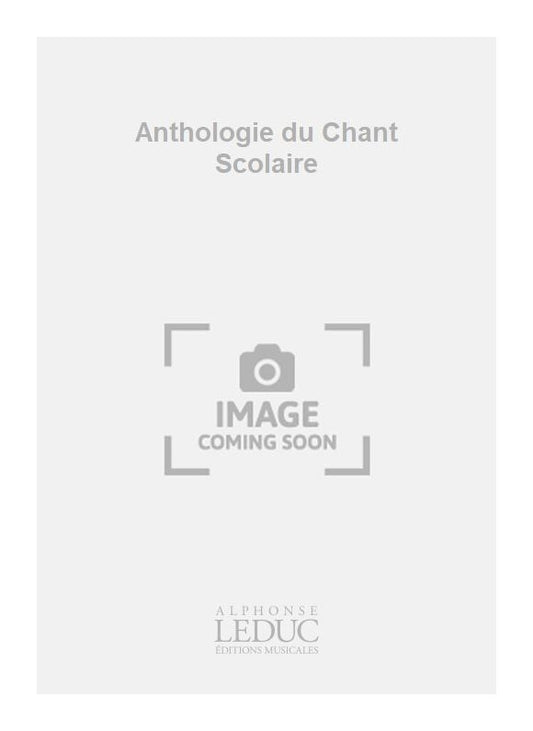 Anthologie du Chant Scolaire | Chœur