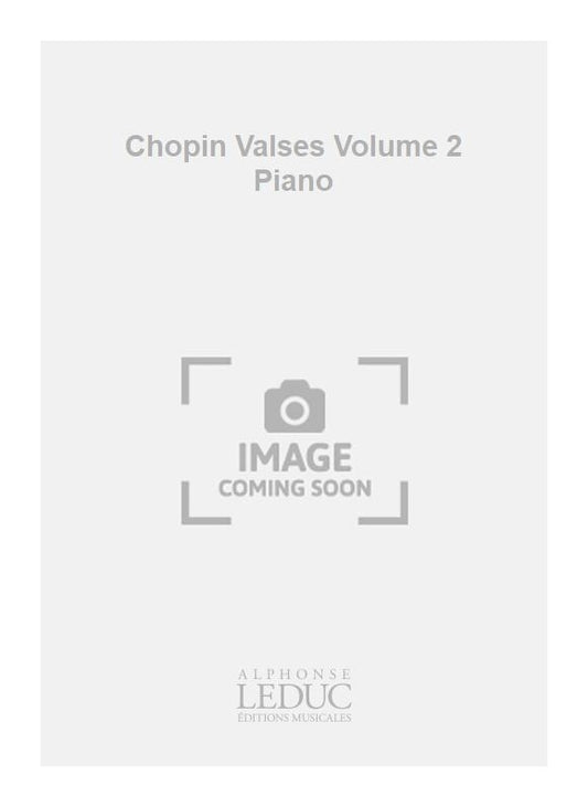 Chopin Valses Volume 2 Piano | Frédéric Chopin