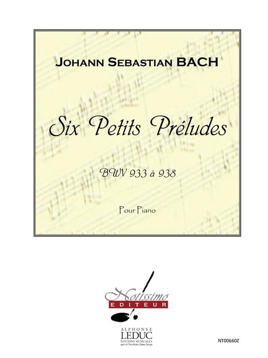 6 Petits Préludes Bwv933 A | Johann Sebastian Bach | Piano