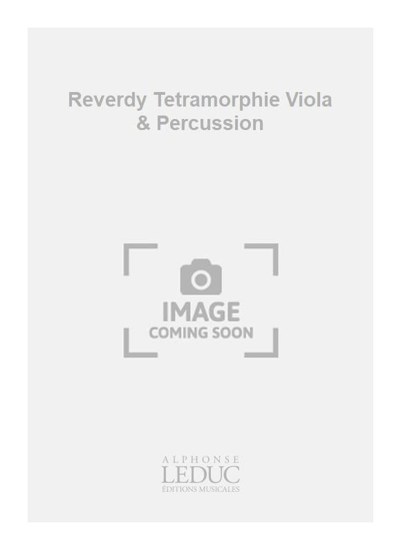 Reverdy - Tétramorphie - alto et percussion