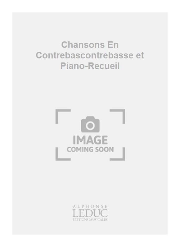 Chansons En Contrebascontrebasse et Piano-Recueil | Jean-Marie Morel