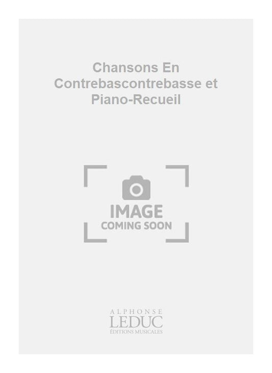 Chansons En Contrebascontrebasse et Piano-Recueil | Jean-Marie Morel