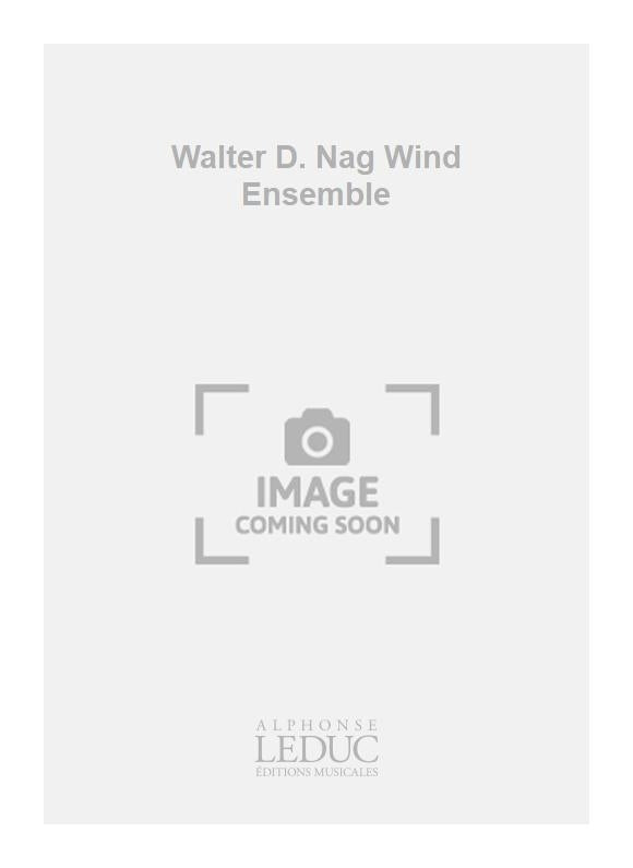 Walter D. Nag - ensemble à vent | David Walter