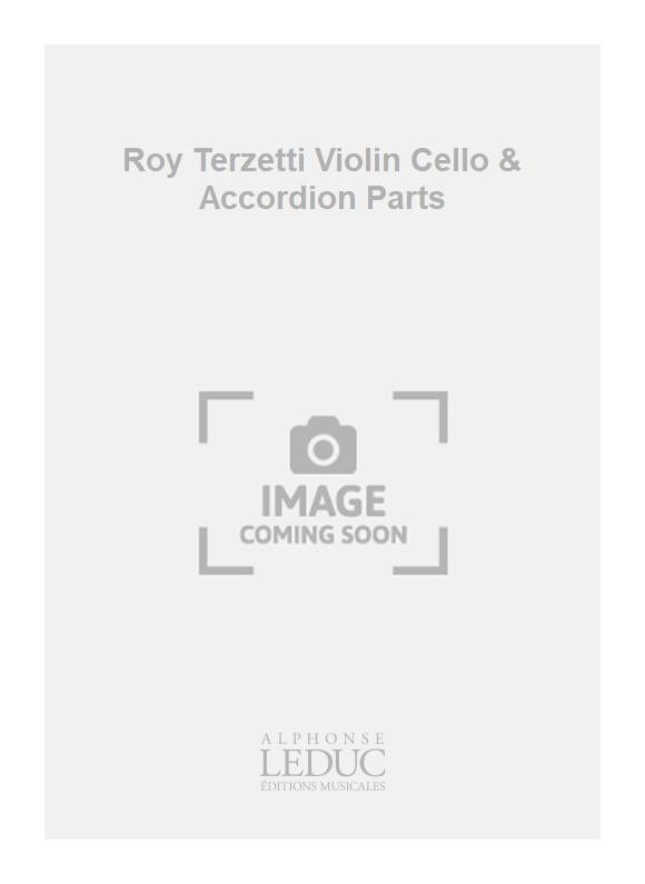 Roy - Terzetti - violon, violoncelle et accordéon - parties | Camille Roy