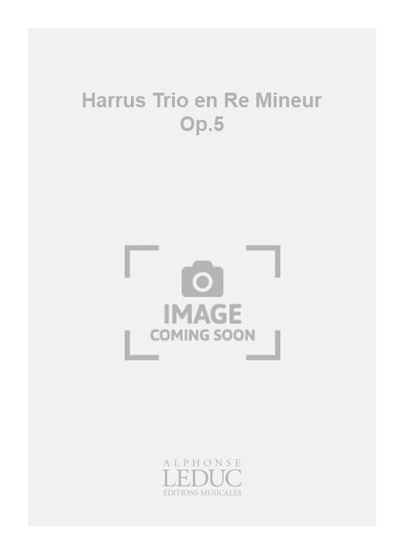 Harrus - Trio en ré mineur, op. 5 | Maurice Harrus | Flûte