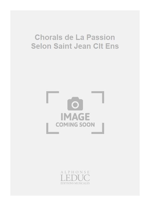Chorals de La Passion Selon Saint Jean Clt Ens | Johann Sebastian Bach
