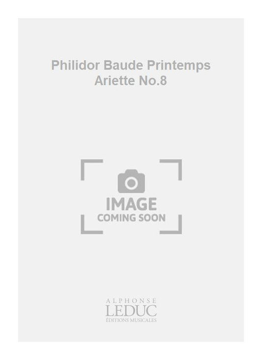 Philidor Baude Printemps Ariette No.8 | Voix