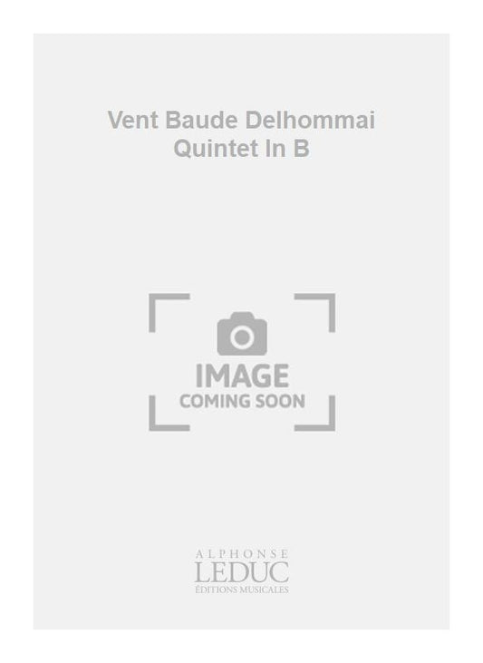 Vent/Baude/Delhommai - quintette en si | Ensemble de chambre