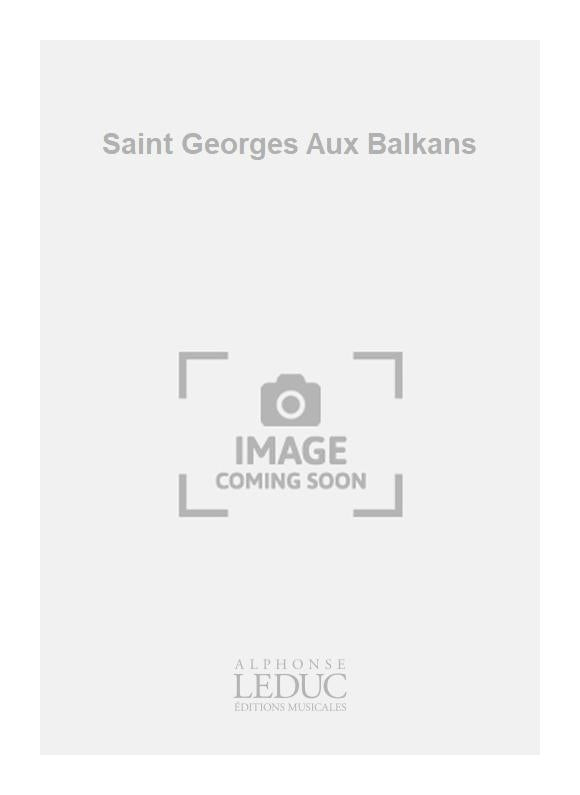Saint Georges Aux Balkans | Antoine Duhamel | Violon