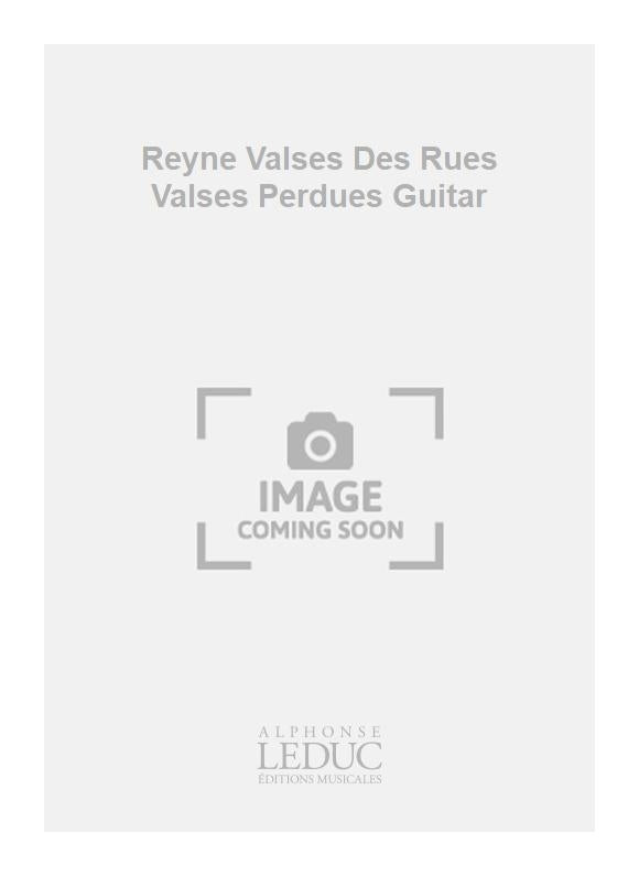 Reyne Valses Des Rues Valses Perdues Guitar | Guitare