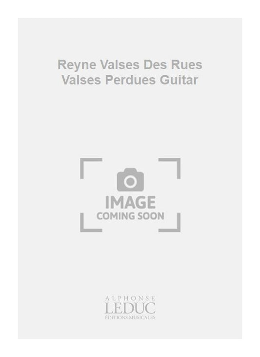 Reyne Valses Des Rues Valses Perdues Guitar | Guitare