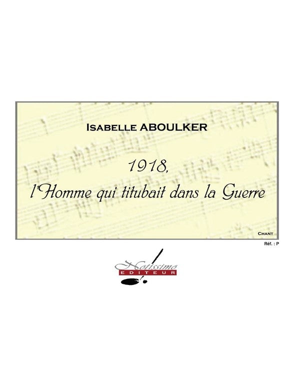 1918 L'homme qui titubait dans la guerre | Isabelle Aboulker