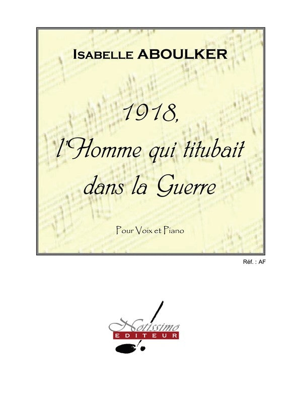 1918, L'Homme Qui Titubait dans la Guerre | Isabelle Aboulker