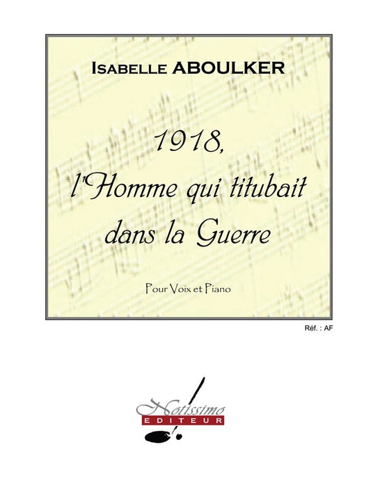 1918, L'Homme Qui Titubait dans la Guerre | Isabelle Aboulker