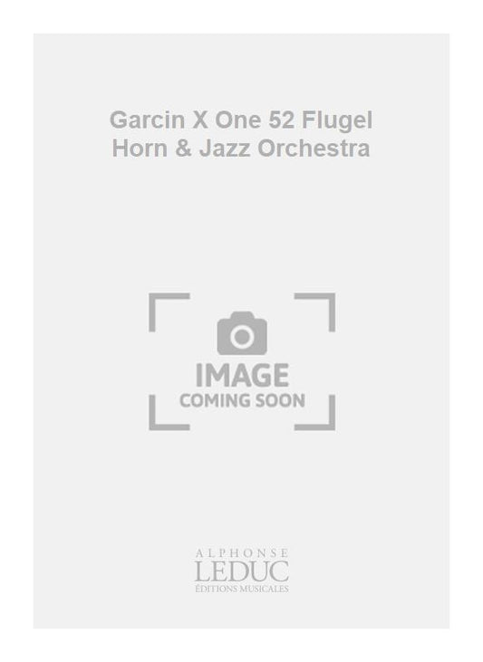 Garcin - X One 52 - bugle et orchestre de jazz