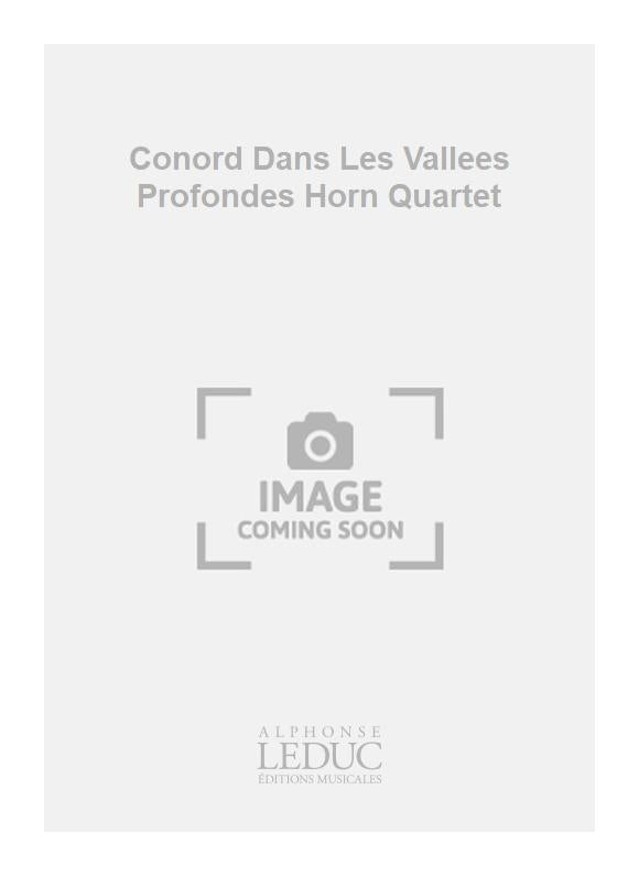 Conord Dans Les Vallees Profondes Horn Quartet | Cor