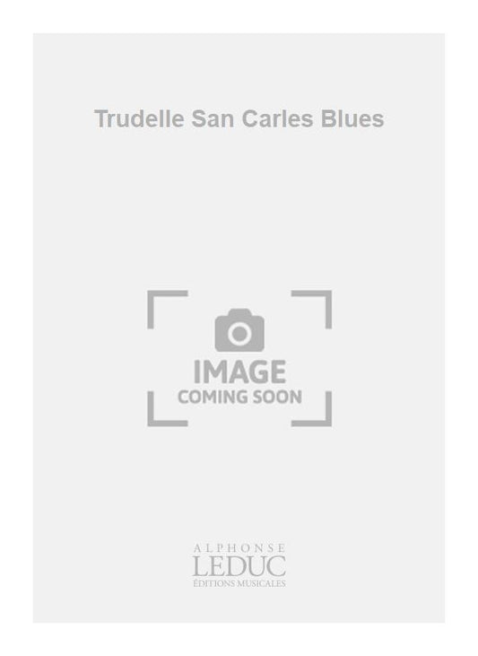 Trudelle San Carles Blues | Michel Trudelle | Violon