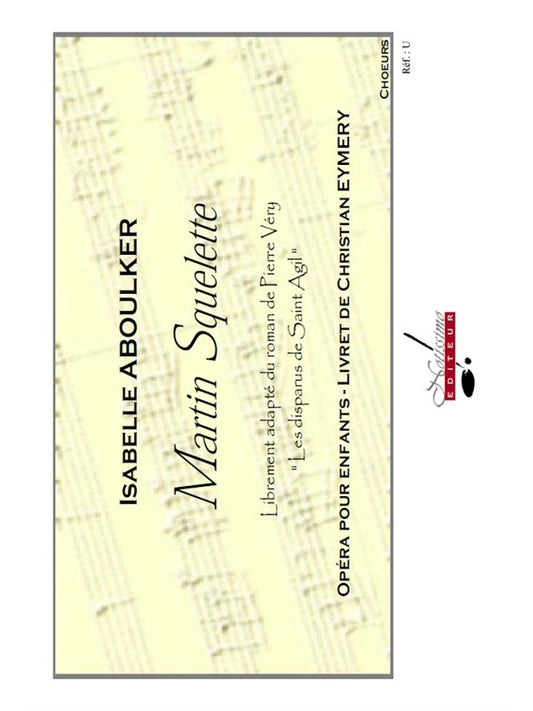 Martin - Squelette - Opéra pour enfants (chœur) | Isabelle Aboulker