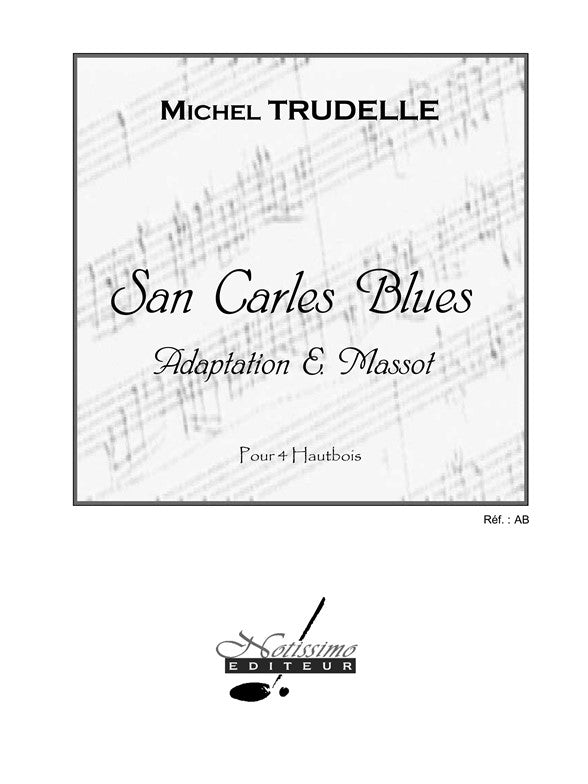 Trudelle/Massot - San Carles Blues - 4 hautbois