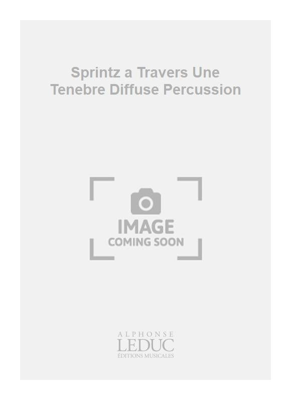 Sprintz a Travers Une Tenebre Diffuse Percussion