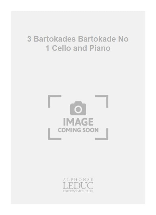 3 Bartokades - Bartokade n° 1, violoncelle et piano | Ivan Markovitch