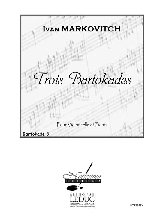 3 Bartokades - Bartokade n° 3, violoncelle et piano | Ivan Markovitch