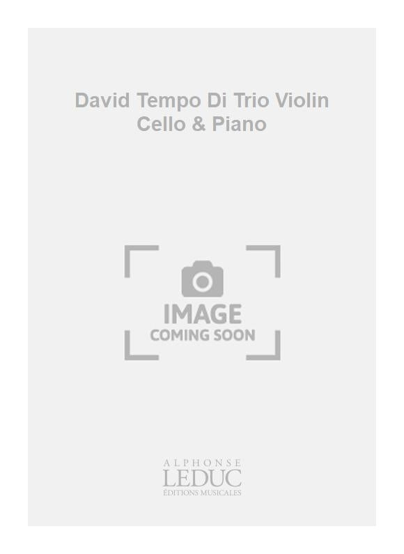 David - Tempo di Trio, pour violon, violoncelle et piano