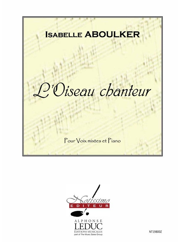 Oiseau Chanteur | Isabelle Aboulker | Chœur