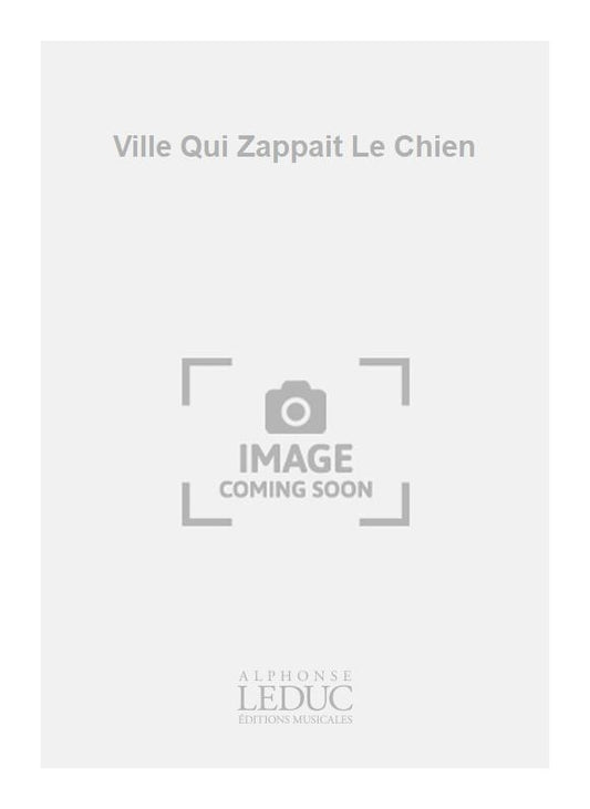 Ville Qui Zappait Le Chien | E. Fischer | Saxophone