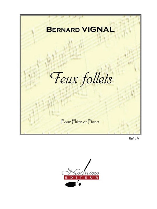 Feux Follets de Bernard Vignal, Livre + partie(s) séparée(s) pour flûte et Piano