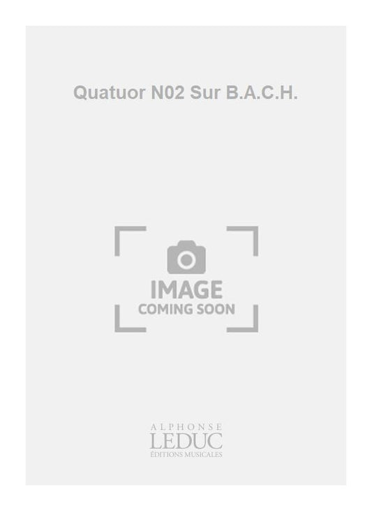Quatuor N02 Sur B.A.C.H. | Meier