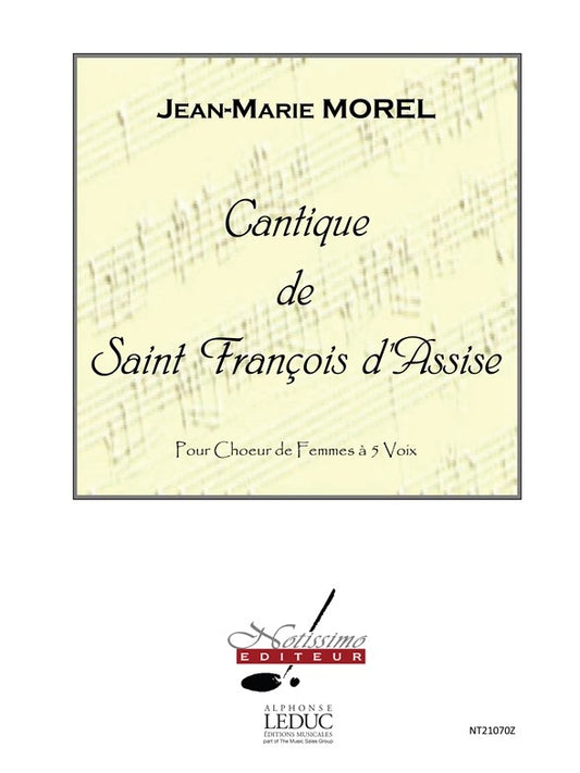 Cantique De Saint Francois D'Assise de Jean-Marie Morel, Partition chorale pour women's Choir