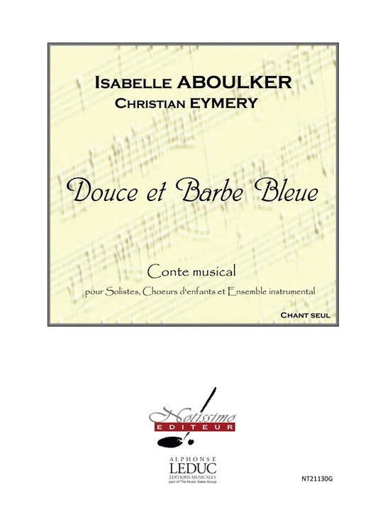 Douce Et Barbe Bleue de Isabelle Aboulker, Partition chorale pour voix