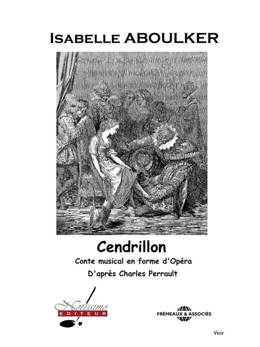 Cendrillon Conte Musical Voice de Isabelle Aboulker, Livre pour voix