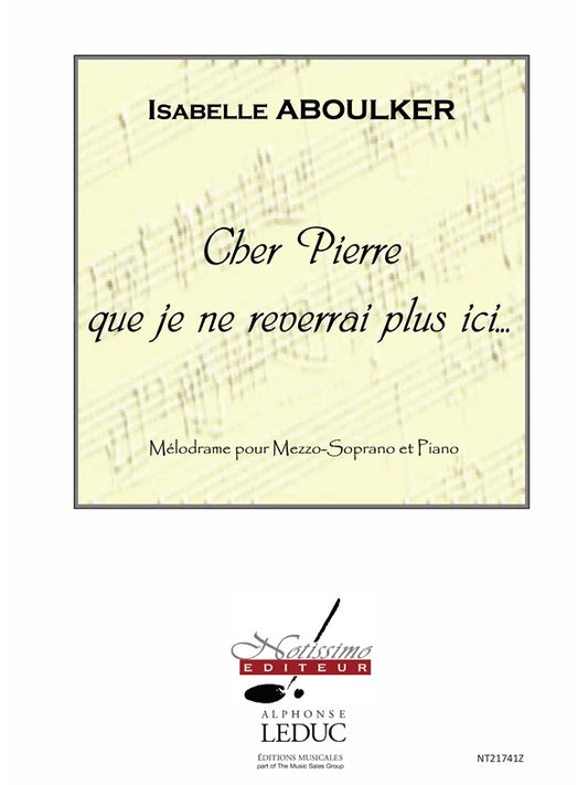 Cher Pierre Que Je Ne Reverrai Plus Ici | Isabelle Aboulker