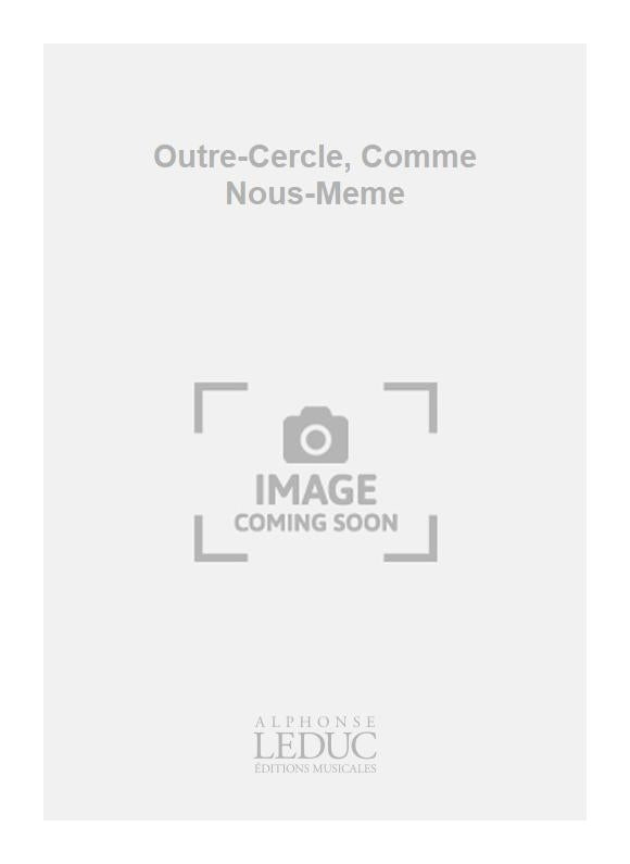 Outre-Cercle, Comme Nous-Meme | E. Fischer | Alto