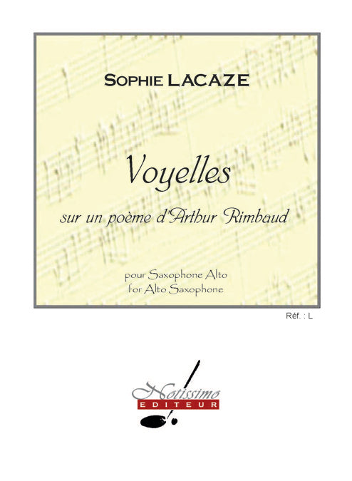 Voyelles - sur un poème d'Arthur Rimbaud | Sophie Lacaze | Saxophone alto