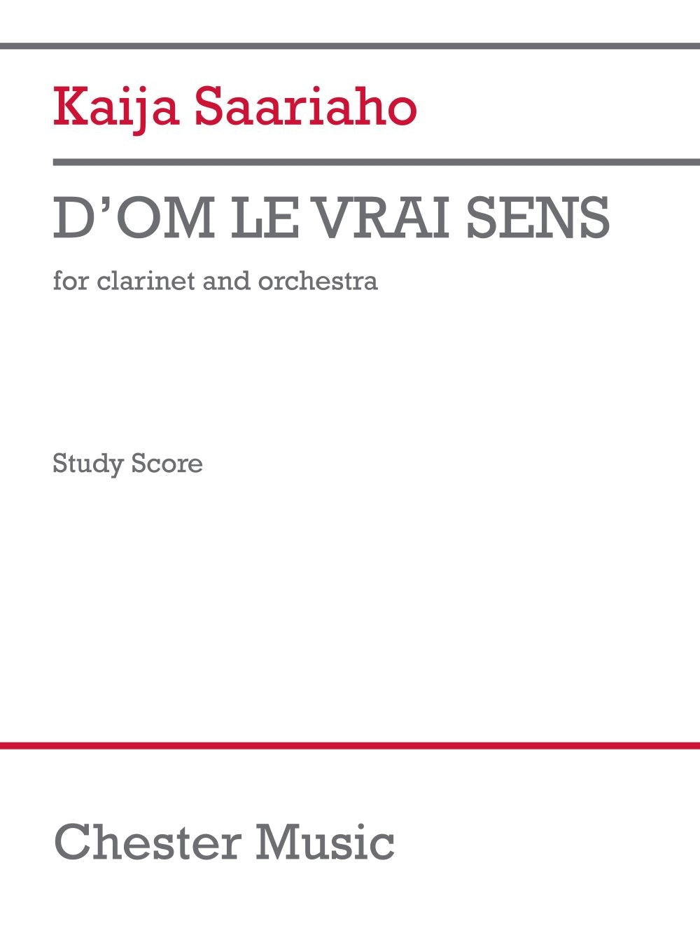 D'Om le Vrai Sens (Study Score) de Kaija Saariaho, Partition d'étude pour orchestre et Clarinette